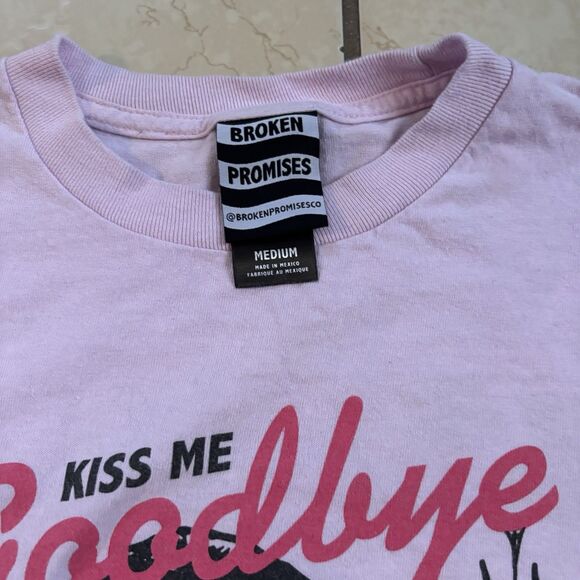 BROKEN PROMISES MELT AWAY Kiss Me Goodbye PINK SHIRT SIZE MEDIUM 100% Cotton - Picture 4 of 10